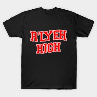 R'LYEH HIGH! (Red) T-Shirt